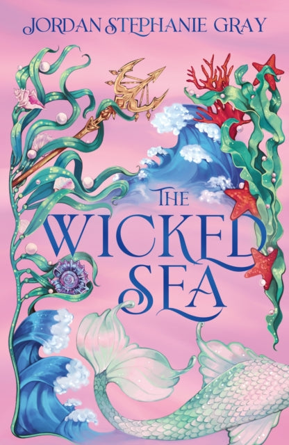 9781399752787, The Wicked Sea : the utterly addictive enemies-to-lovers mermaid romantasy sensation