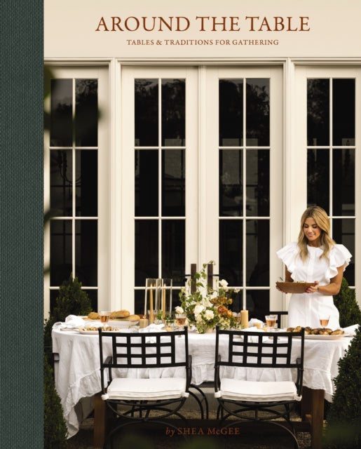 9781400250622, Around the Table : Tables and Traditions for Gathering