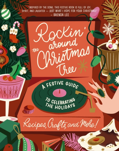 9781400252565, Rockin' Around the Christmas Tree : A Festive Guide to Celebrating the Holidays (Recipes, Crafts, and More!)