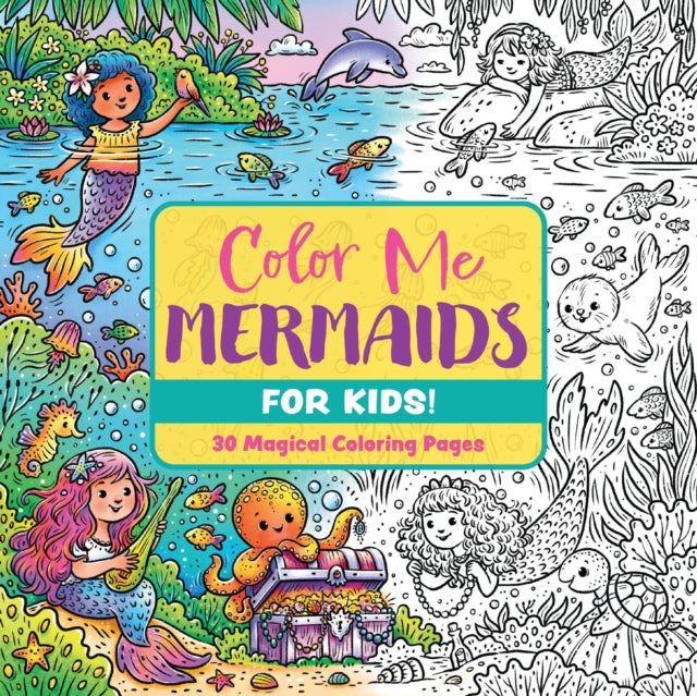 9781400355389, Color Me Mermaids (for Kids!) : 30 Magical Coloring Pages