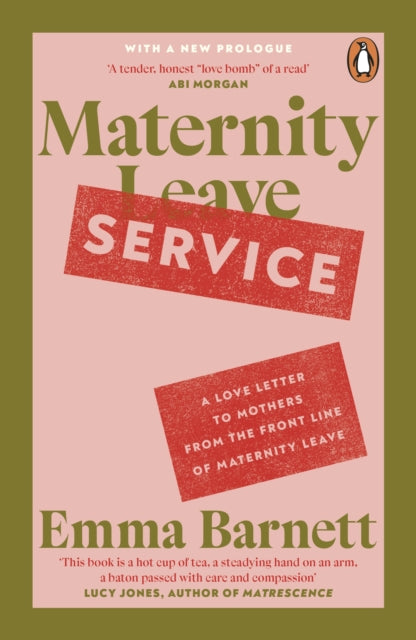 9781405966610, Maternity Service : A Love Letter to Mothers from the Front Line of Maternity Leave