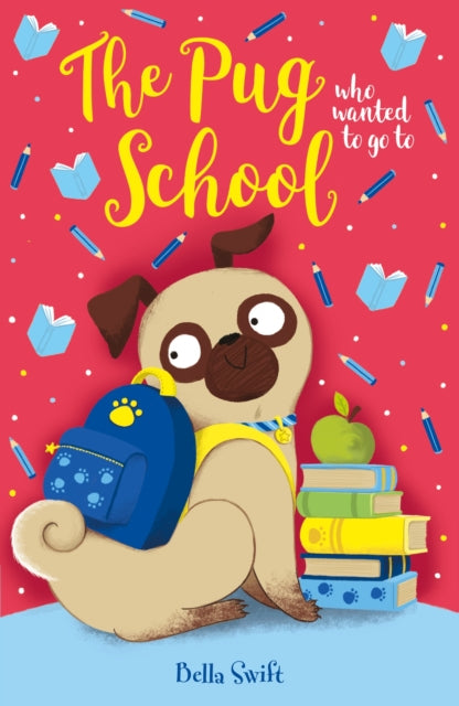 9781408374986, The Pug who wanted to go to School