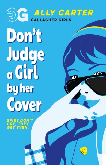 9781408378526, Gallagher Girls: Don't Judge a Girl by Her Cover : Book 3: the million copy selling series set at an elite boarding school for spies