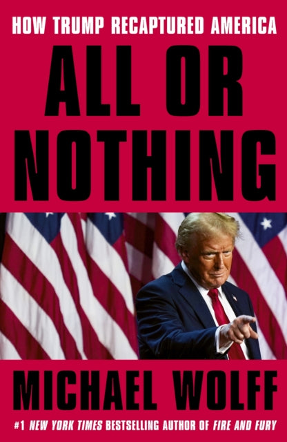 9781408713945-All or Nothing : How Trump Recaptured America