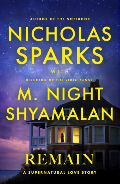 9781408724866, Remain : A supernatural love story from the globally bestselling author of The Notebook and the renowned writer and director of The Sixth Sense
