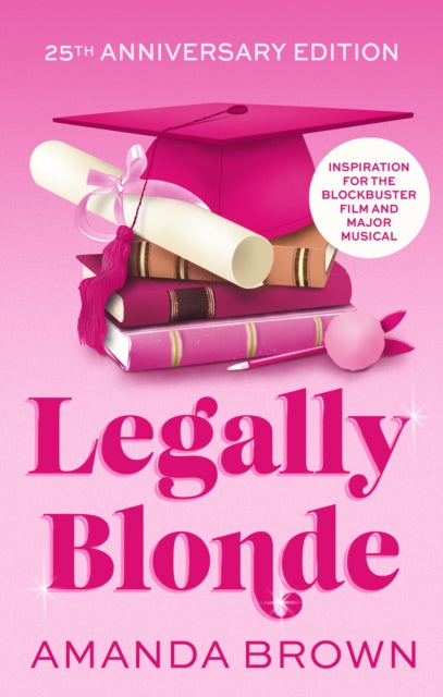 9781408725733, Legally Blonde : The smash-hit romantic comedy that inspired the blockbuster movie and the soon to be musical and TV series in 2026