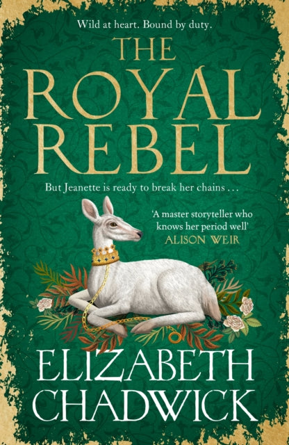 9781408729823, The Royal Rebel : from the much-loved author of historical fiction comes a tale of royalty, rivalry and resilience