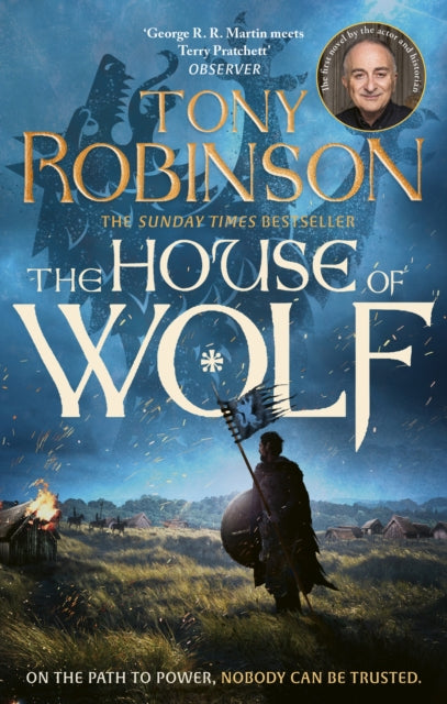 9781408731550, The House of Wolf : The Sunday Times bestselling new historical fiction series from the much loved Sir Tony Robinson