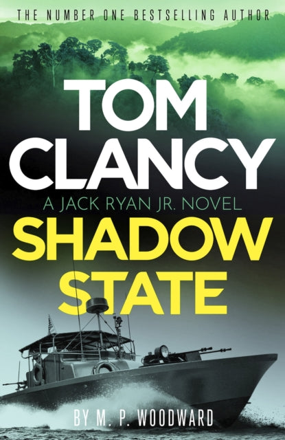 9781408732731-Tom Clancy Shadow State : Jack Ryan, Jr. is in a race for his life in this pulse-racing addition to the bestselling series
