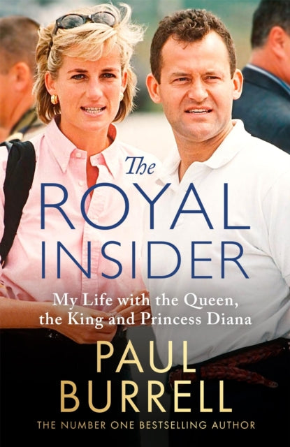 9781408734223, The Royal Insider : My Life with the Queen, the King and Princess Diana - The Instant Sunday Times Bestselling Royal Autobiography