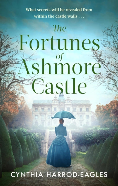 9781408734285, The Fortunes of Ashmore Castle : A captivating period drama for 2025 perfect for fans of Downton Abbey and The Gilded Age