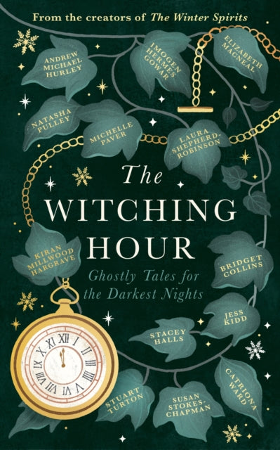 9781408734667, The Witching Hour : From the creators of The Haunting Season and The Winter Spirits comes a spellbinding new collection of original haunted tales