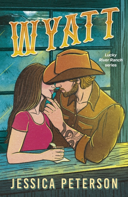 9781408750421, Wyatt : A spicy friends-to-lovers, fake-dating and lessons-in-seduction cowboy romance (Lucky River Ranch)