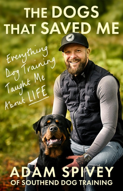 9781408783399, The Dogs That Saved Me : Everything Dog Training Taught Me About Life