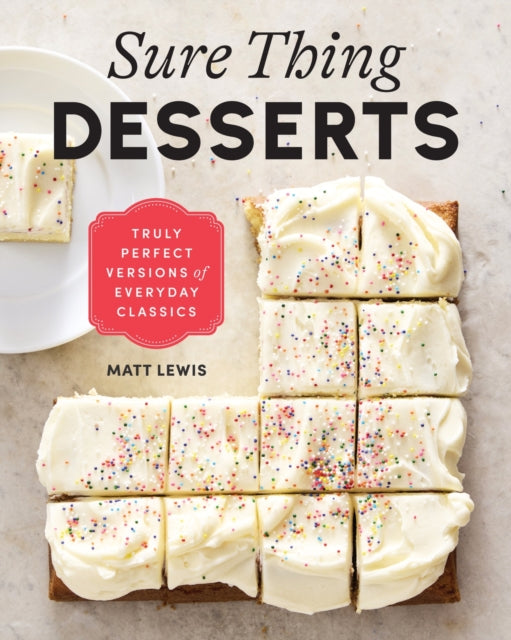 9781419749322, Sure Thing Desserts : Truly Perfect Versions of Everyday Classics