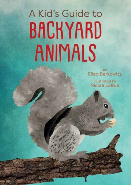 9781423668862, A Kid's Guide to Backyard Animals