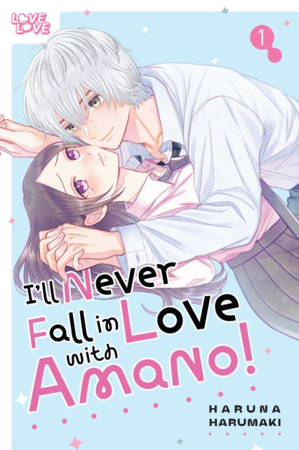 9781427883544, I'll Never Fall in Love With Amano!, Volume 1