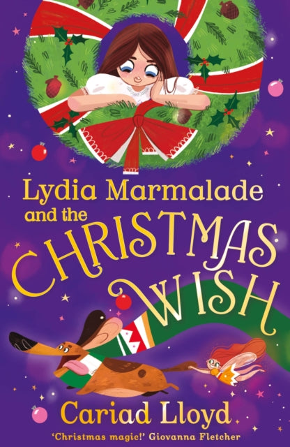 9781444971491, Lydia Marmalade and the Christmas Wish : An unforgettable Christmas classic to entertain the whole family!