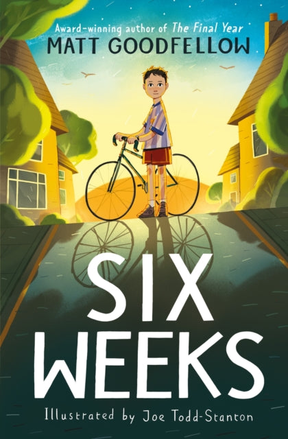 9781444982886, Six Weeks : An unforgettable new story from the award-winning author of The Final Year