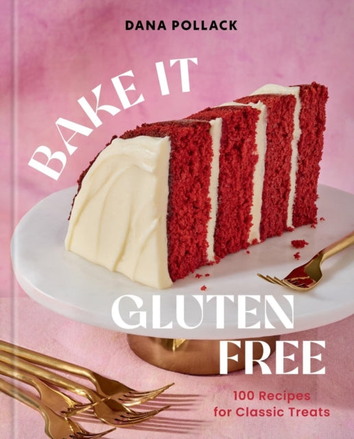 9781454956563, Bake It Gluten Free : 100 Recipes for Classic Treats