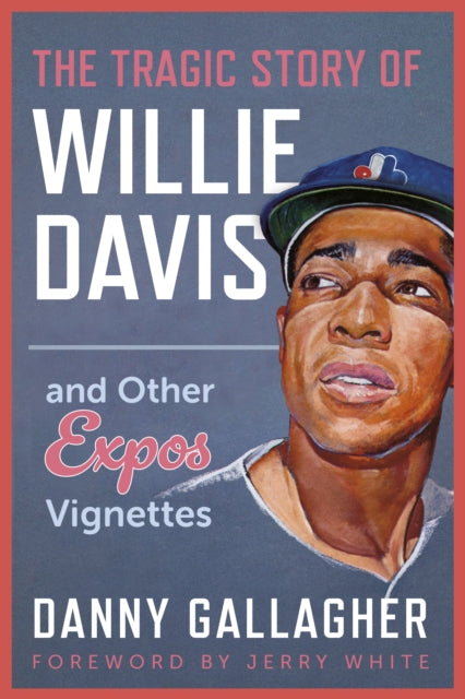 9781459755734, The Tragic Story of Willie Davis : and Other Expos Vignettes