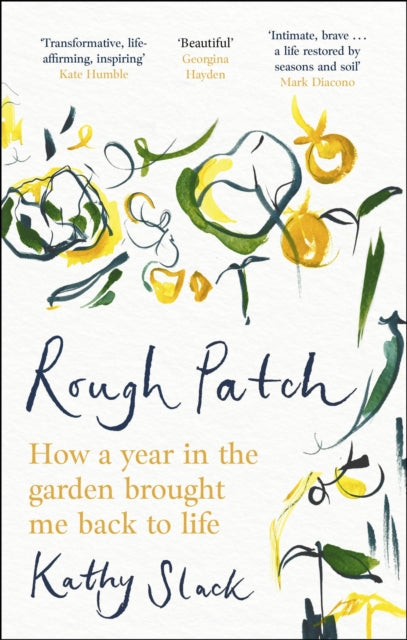 9781472148865, Rough Patch : How a Year in the Garden Brought Me Back to Life