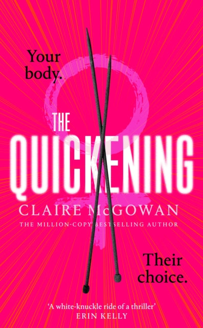 9781472160409, The Quickening : The thrilling, feminist page-turner from the bestselling author of What You Did
