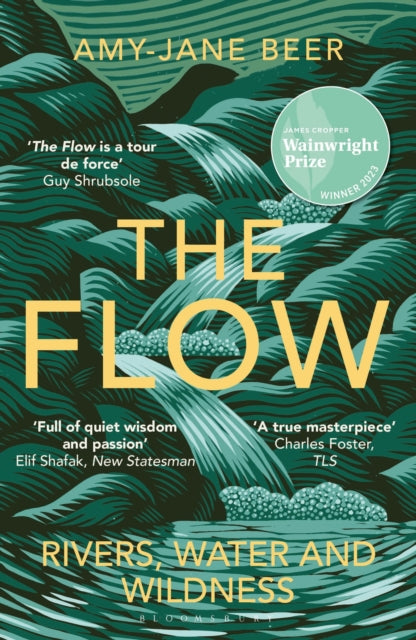9781472977403-The Flow : Rivers, Water and Wildness - WINNER OF THE 2023 WAINWRIGHT PRIZE FOR NATURE WRITING