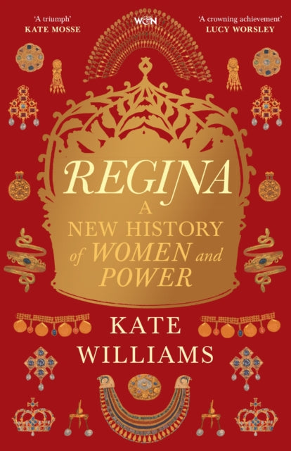 9781474621359, Regina : A New History of Women and Power