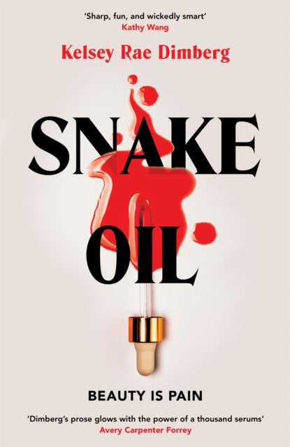 9781509895854-Snake Oil : A razor-sharp literary thriller about three women vying for power, where the cost of ambition might be deadly