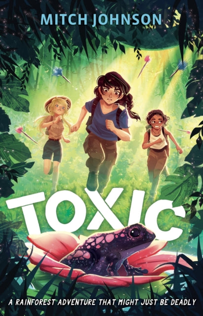 9781510111929-Toxic : A fast-paced rainforest adventure story for readers aged 9 and up