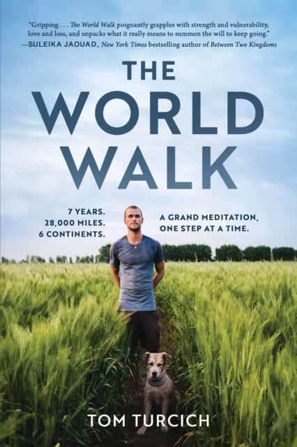 9781510783720, The World Walk : 7 Years. 28,000 Miles. 6 Continents. A Grand Meditation, One Step at a Time.