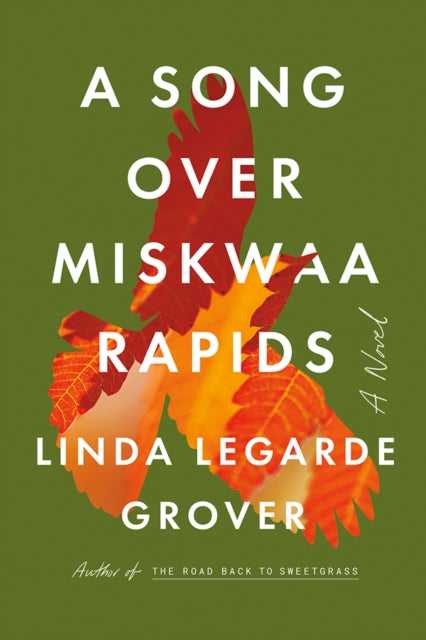 9781517914820, A Song Over Miskwaa Rapids : A Novel
