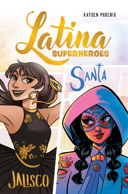 9781524892586, Latina Superheroes : Jalisco & Santa Volume 1