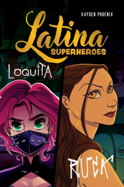 9781524892609, Latina Superheroes : Loquita & Ruca Volume 2