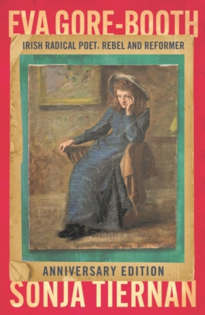 9781526196972, EVA Gore-Booth: Irish Radical Poet, Rebel and Reformer : Anniversary Edition