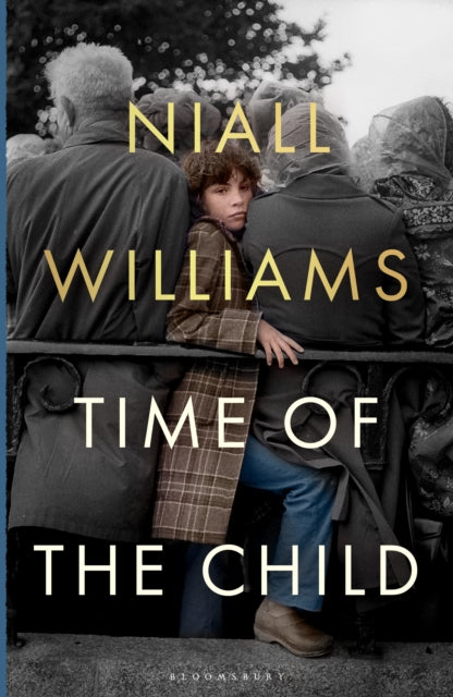 9781526675163-Time of the Child : Winner of the Kerry Group Irish Novel of the Year Award