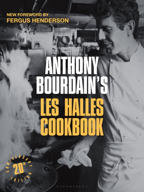 9781526689672, Anthony Bourdain's Les Halles Cookbook : 20th Anniversary Edition