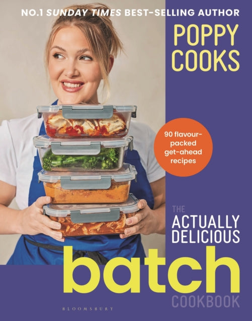 Poppy Cooks: The Actually Delicious Batch Cookbook