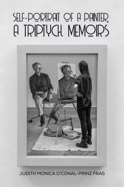 9781528909488-Self-Portrait of a Painter, a Triptych Memoirs
