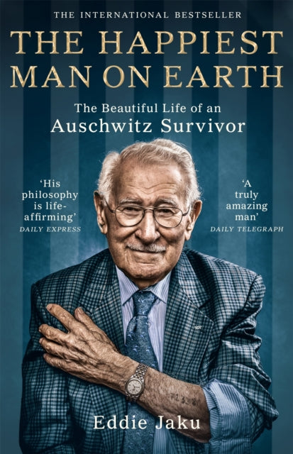 9781529066364-The Happiest Man on Earth : The Beautiful Life of an Auschwitz Survivor