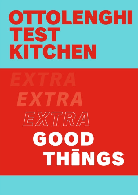 9781529109474-Ottolenghi Test Kitchen: Extra Good Things