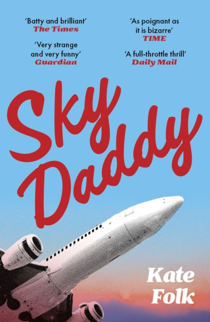 9781529372700, Sky Daddy : 'Truly original, deeply weird' - Daily Telegraph