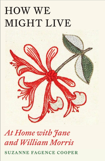 9781529409505-How We Might Live : At Home with Jane and William Morris
