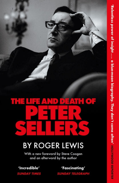 9781529444025, The Life and Death of Peter Sellers