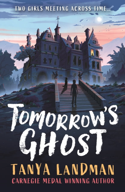 9781529519747, Tomorrow's Ghost : A pacy historical ghost adventure story from the Carnegie Medal-winning author of BUFFALO SOLDIER, perfect for age 9, 10, 11, 12