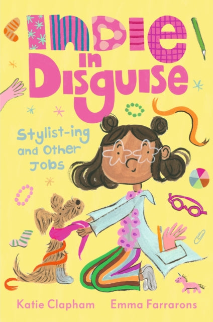 9781529522099, Indie in Disguise: Stylist-ing and Other Jobs : A funny first chapter book perfect for the child who loves dressing up and imaginary play