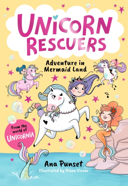 9781529531633, Unicorn Rescuers: Adventure in Mermaid Land : Unicorn-rescuing fun with three brave best friends from Unicornia - a magical adventure for girls and boys age 6-9