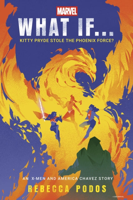 9781529914290, What If...Kitty Pryde Stole the Phoenix Force? : An X-Men and America Chavez Story