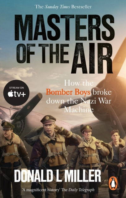 9781529918571-Masters of the Air : How The Bomber Boys Broke Down the Nazi War Machine